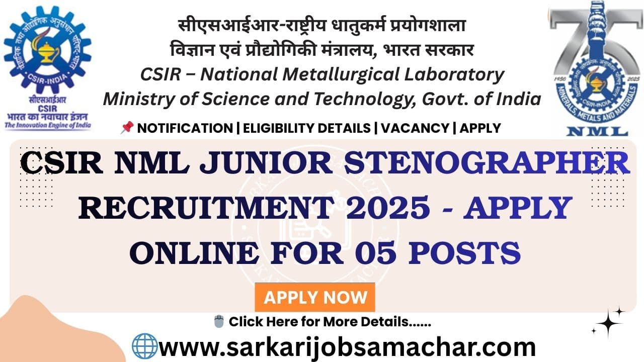 CSIR NML Junior Stenographer Recruitment 2025 - Apply Online for 05 Posts