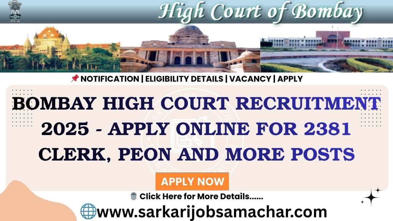 Bombay High Court Recruitment 2025 - Apply Online for 2381 Clerk, Peon and More Posts