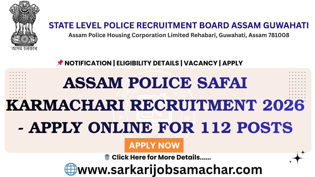 Assam Police Safai Karmachari Recruitment 2026 - Apply Online for 112 Posts
