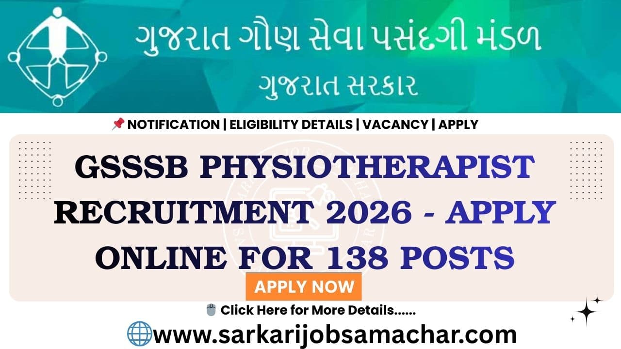 GSSSB Physiotherapist Recruitment 2026 - Apply Online for 138 Posts