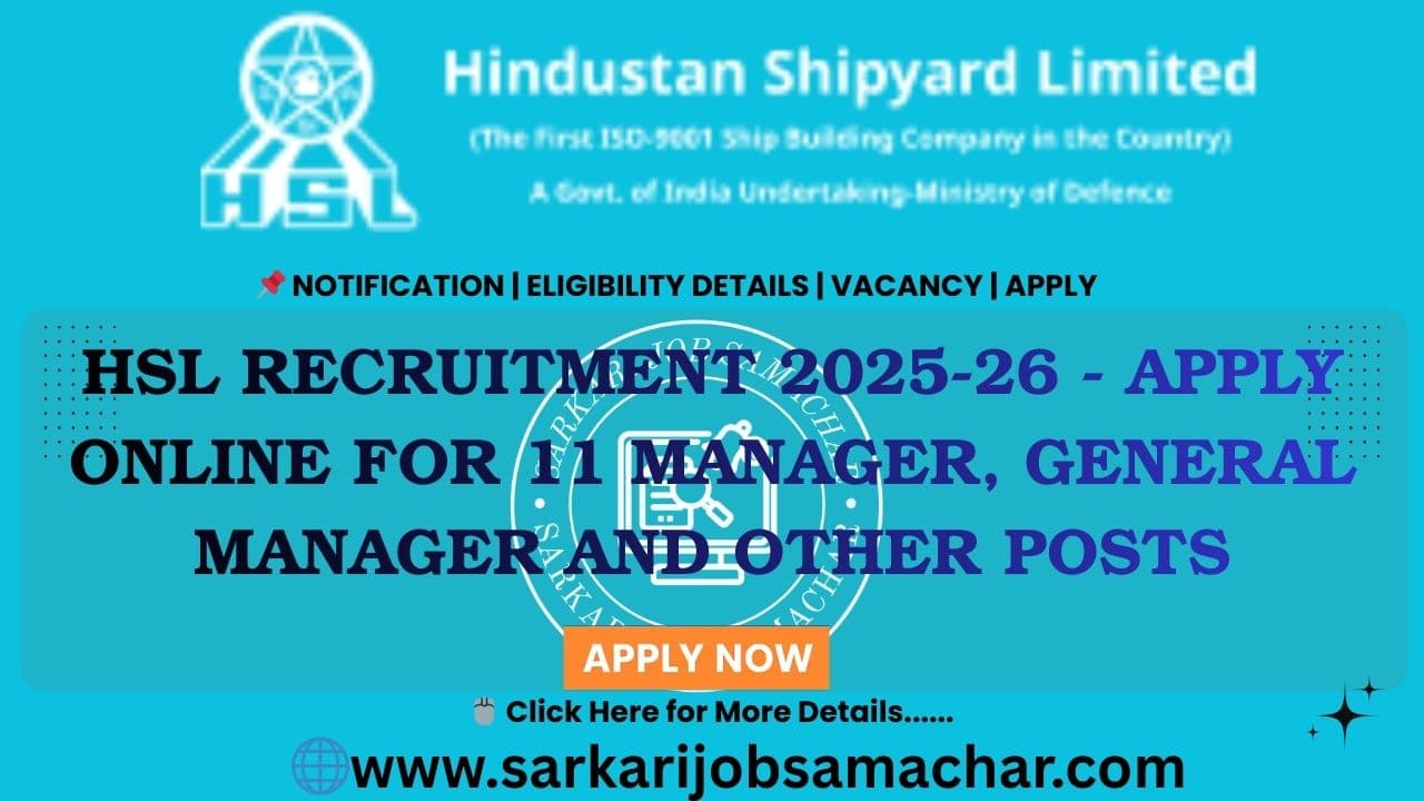 HSL Recruitment 2025-26 - Apply Online for 11 Manager, General Manager and Other Posts