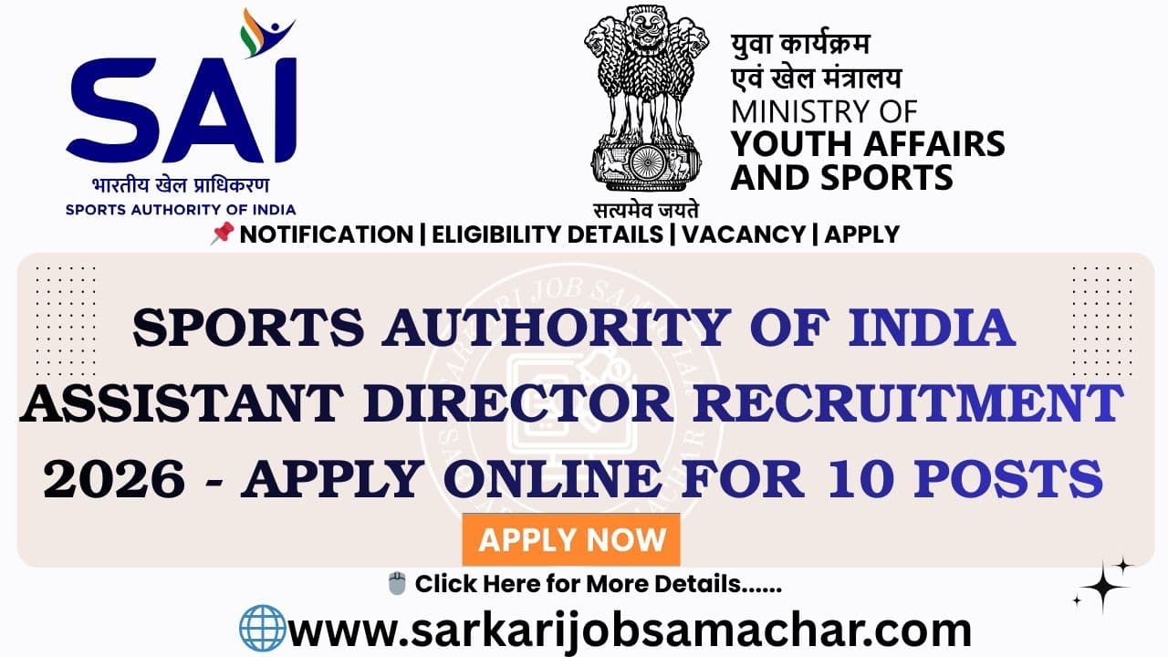 Sports Authority of India Assistant Director Recruitment 2026 - Apply Online for 10 Posts