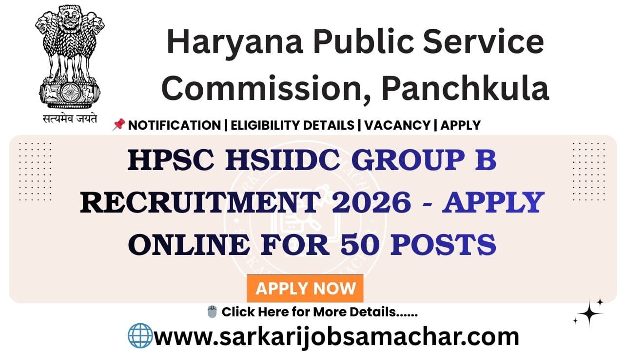 HPSC HSIIDC Group B Recruitment 2026 - Apply Online for 50 Posts