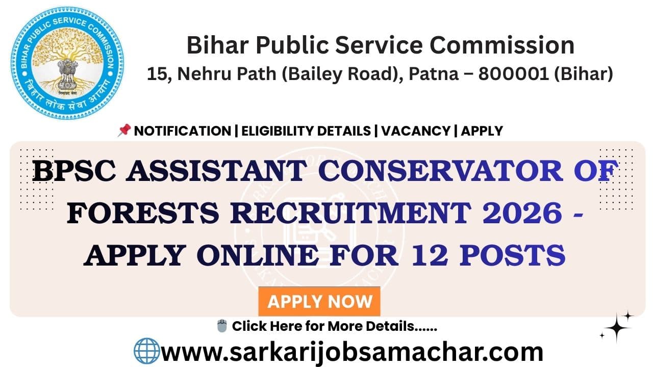 BPSC Assistant Conservator of Forests Recruitment 2026 - Apply Online for 12 Posts