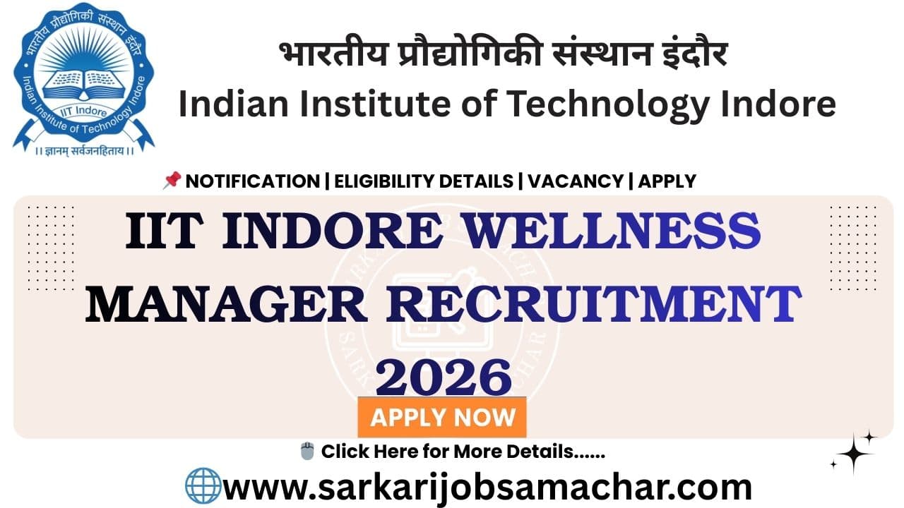 IIT Indore Wellness Manager Recruitment 2026