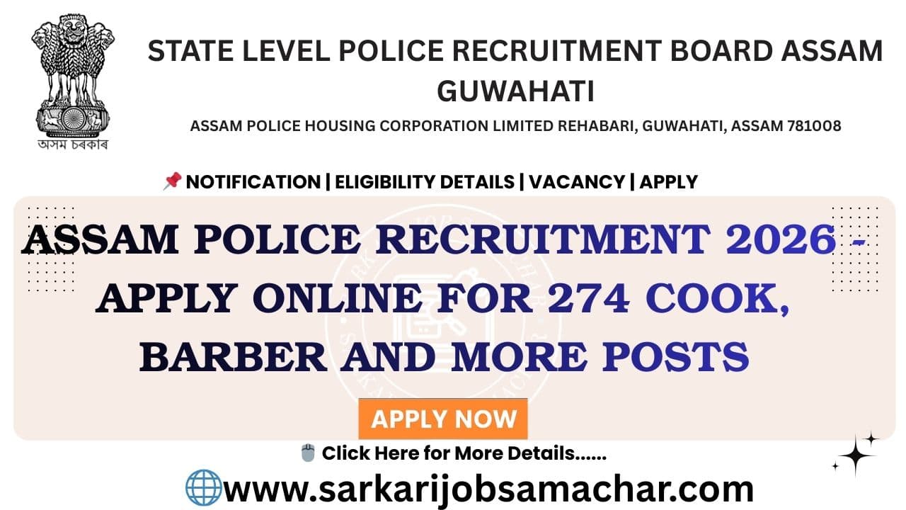 Assam Police Recruitment 2026 - Apply Online for 274 Cook, Barber And More Posts