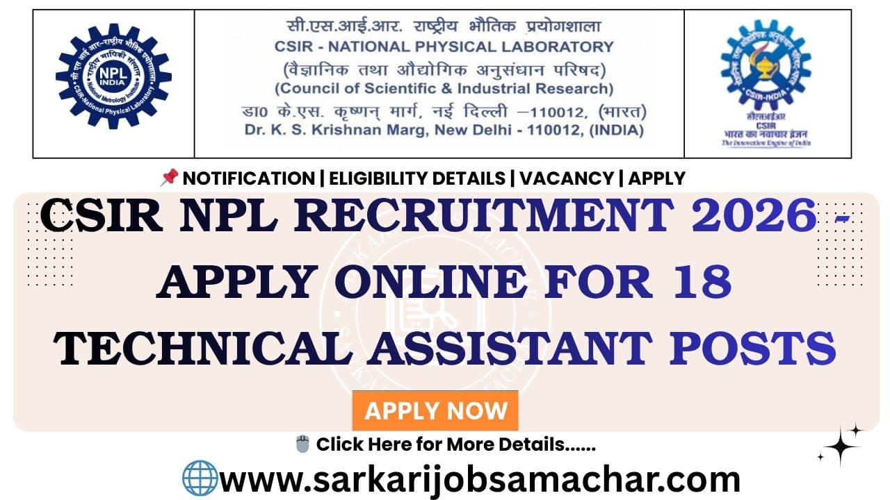 CSIR NPL Recruitment 2026 - Apply Online for 18 Technical Assistant Posts