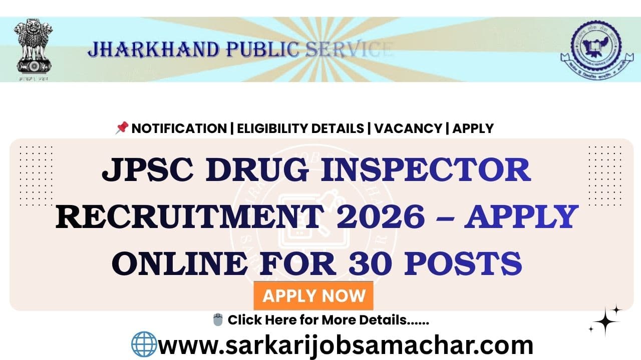 JPSC Drug Inspector Recruitment 2026 – Apply Online for 30 Posts